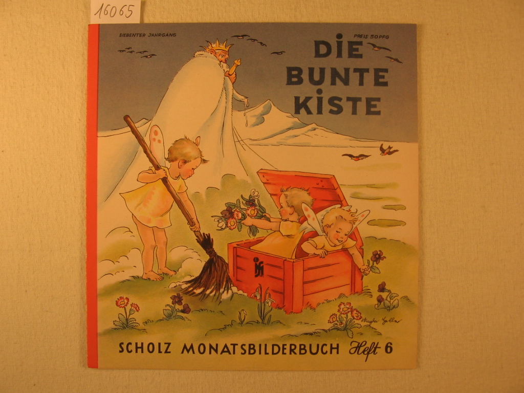 Börsch, Lili (Schriftleitung):  Die bunte Kiste. Scholz Monatsbilderbuch. 7. Jahrgang, Heft 6, März 1953. 