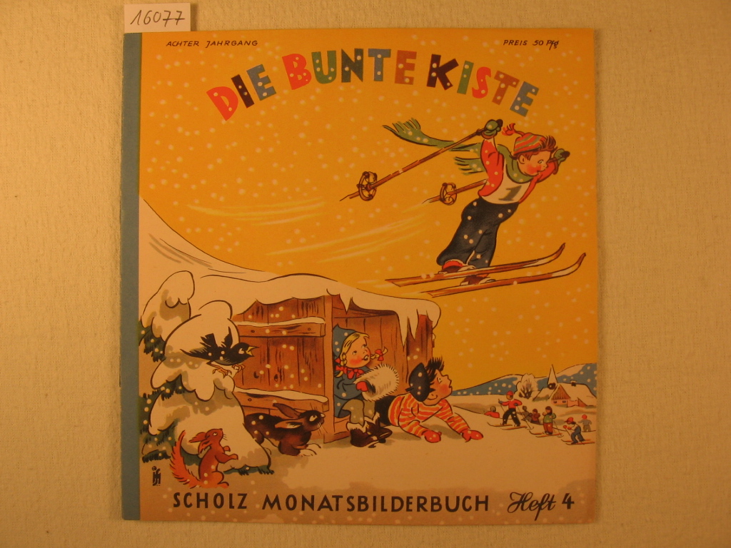 Börsch, Lili (Schriftleitung):  Die bunte Kiste. Scholz Monatsbilderbuch. 8. Jahrgang, Heft 4, Januar 1954. 