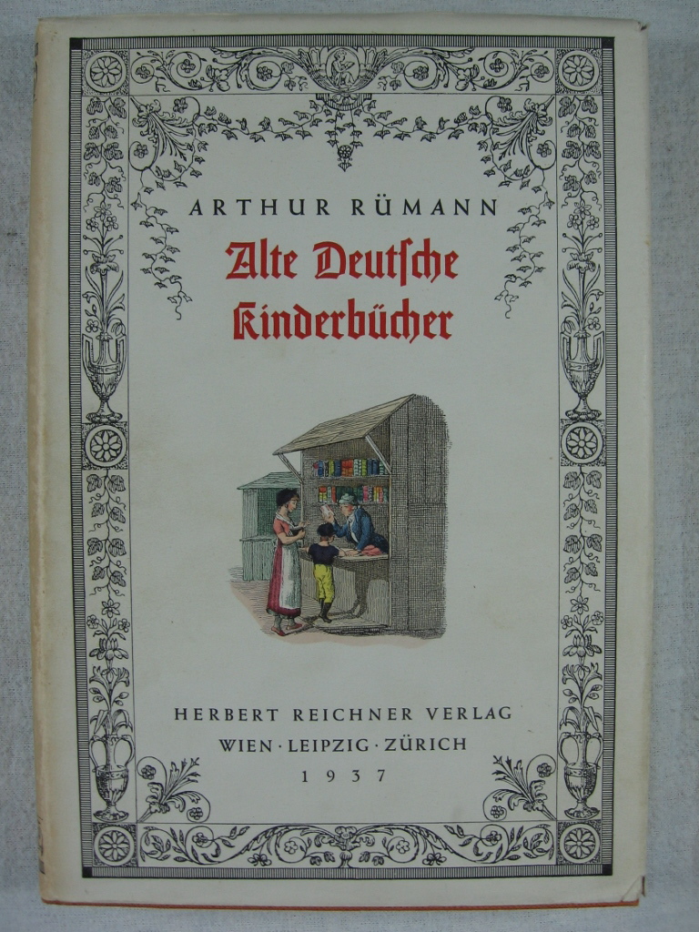 Rümann, Arthur:  Alte Deutsche Kinderbücher. 