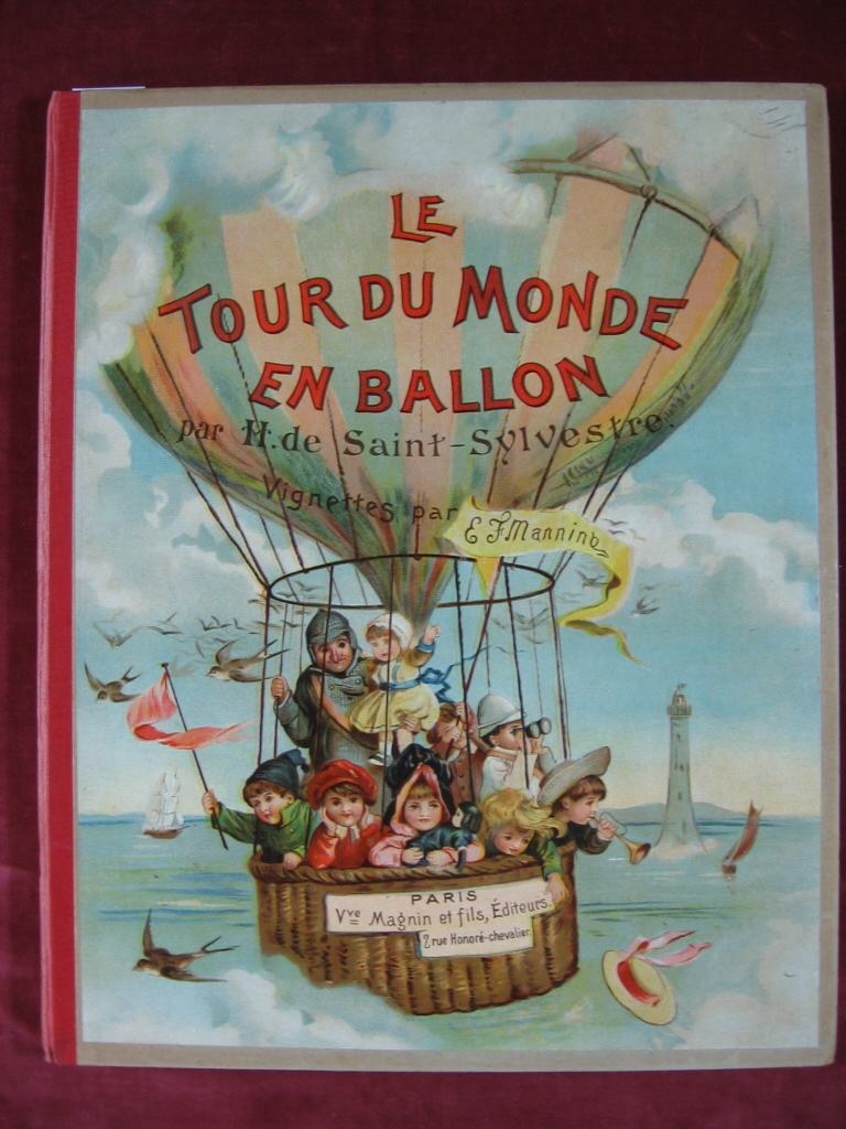 Sylvestre, H. de Saint:  Le Tour du Monde en Ballon. 