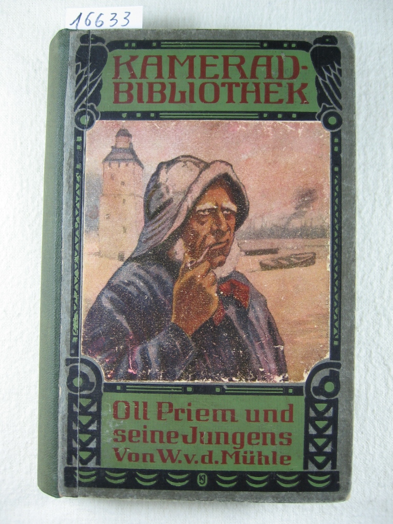 Mühle, Wilhelm von der:  Oll Priem und seine Jungens. 