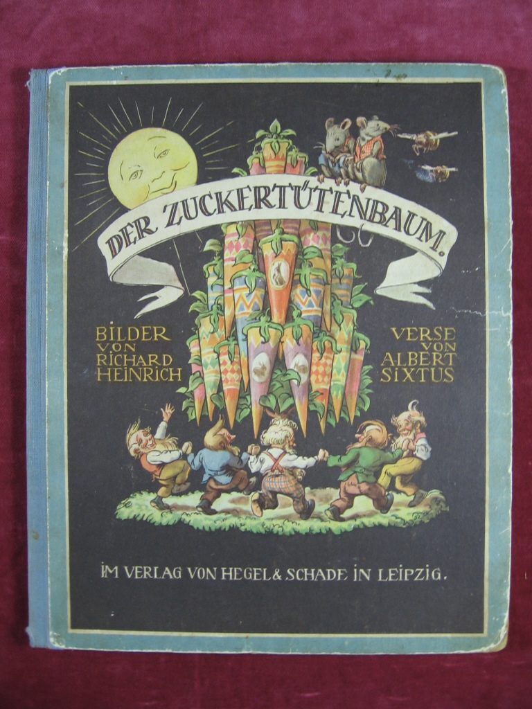 Sixtus, Albert / Heinrich, Richard:  Der Zuckertütenbaum. 