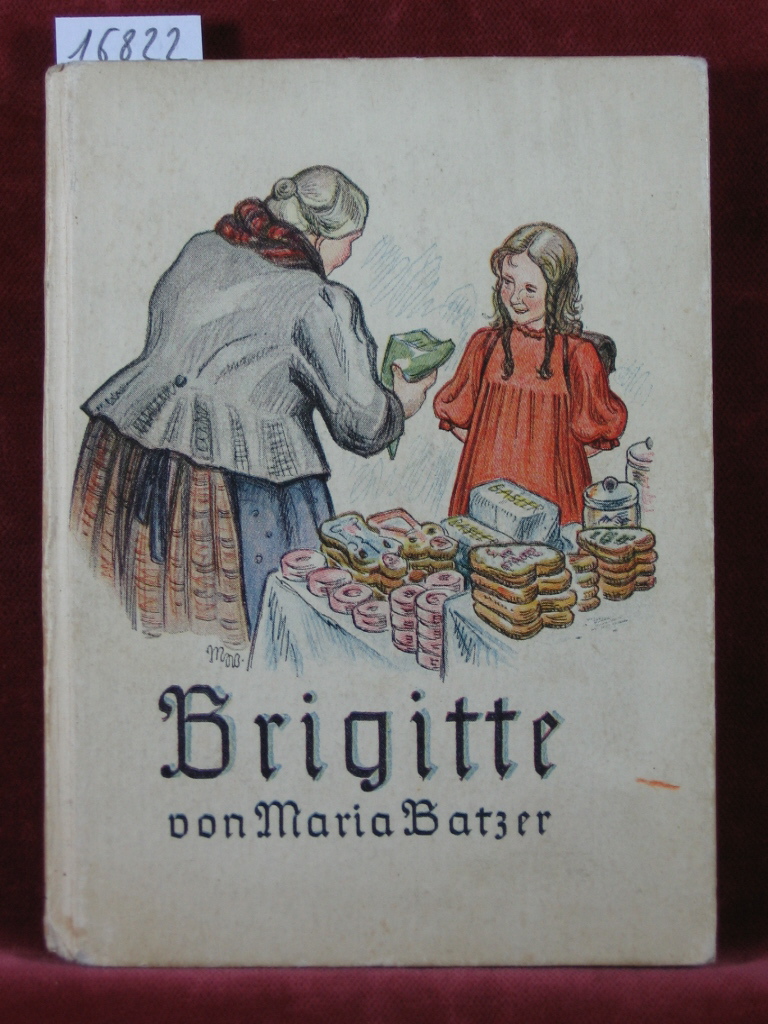 Batzer, Maria:  Brigitte. 