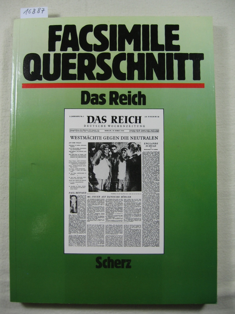 Müller, Hans Dieter (Herausgeber):  Das Reich. Facsimile Querschnitte durch alte Zeitungen und Zeitschriften. 