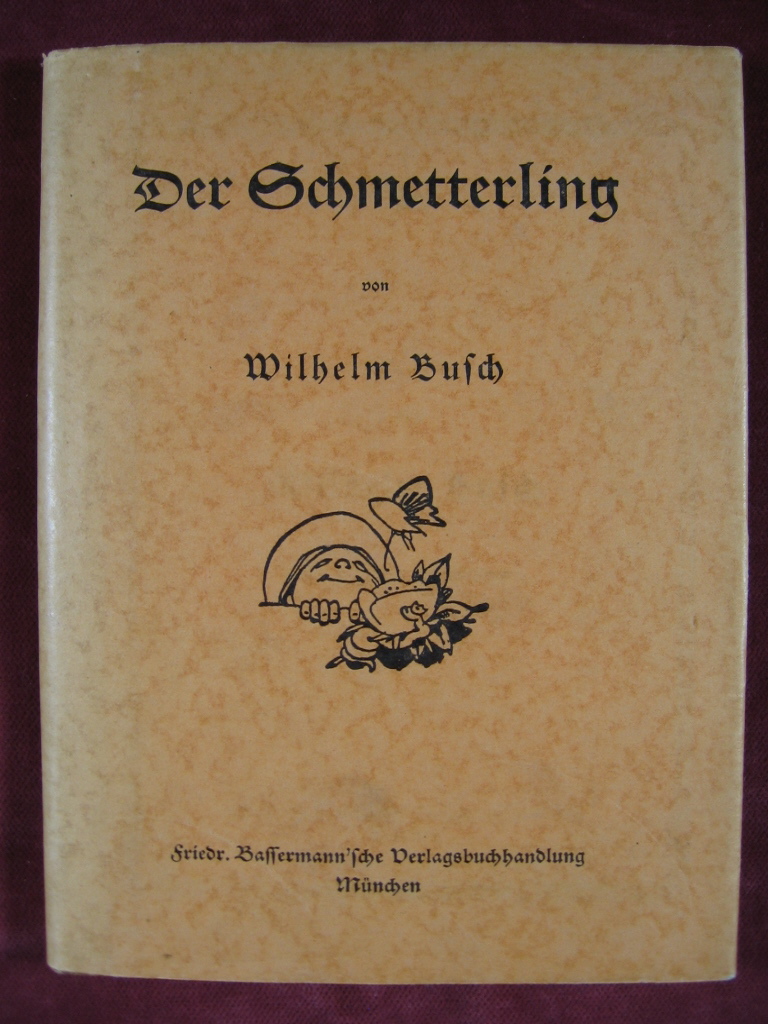 Busch, Wilhelm:  Der Schmetterling. 