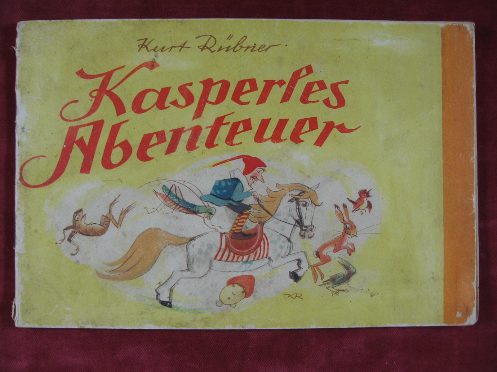 Rübner, Kurt:  Kasperles Abenteuer in 12 Bildern. 