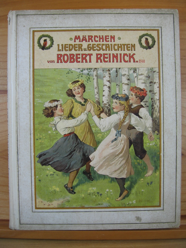 Reinick, Robert / Brandt, Karsten:  Märchen, Lieder und Geschichten von Robert Reinick. 