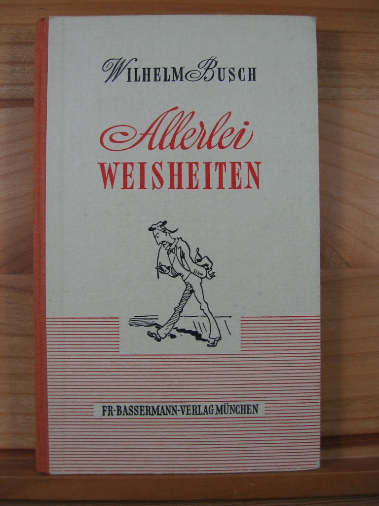 Busch, Wilhelm:  Allerlei Weisheiten. 