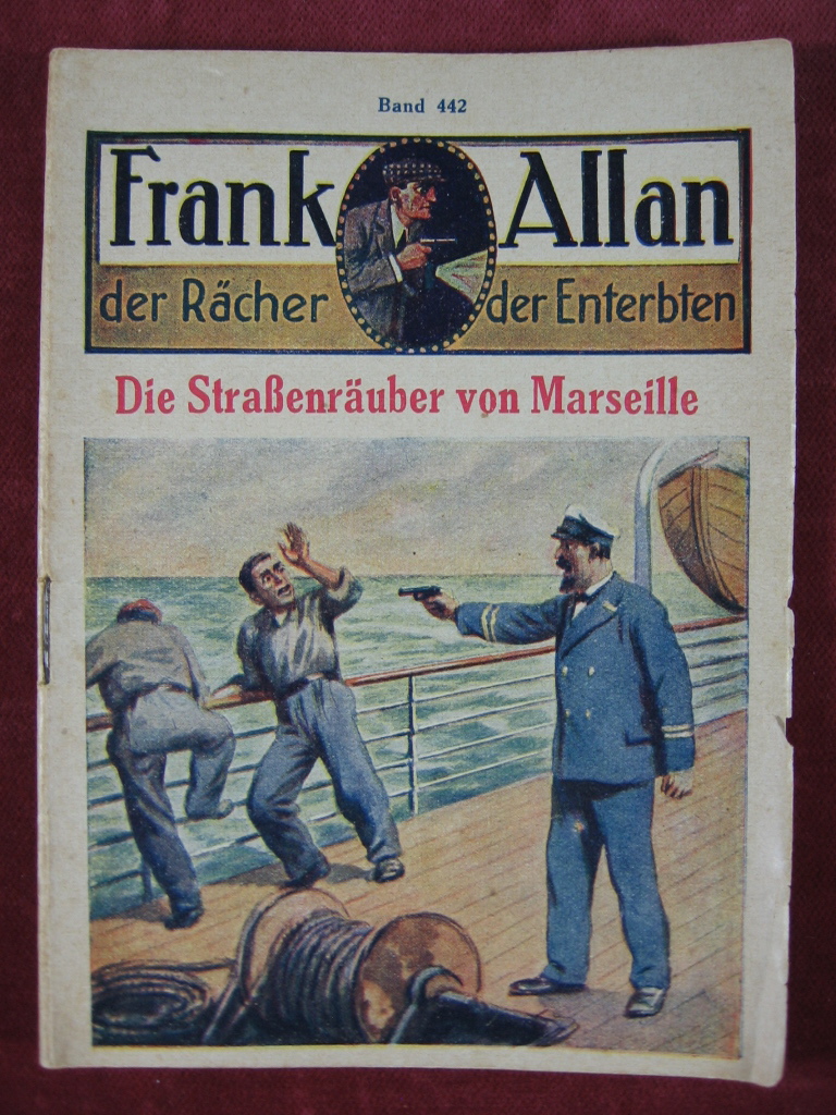   Frank Allan, der Rächer der Enterbten. Band 442: Die Straßenräuber von Marseille. 