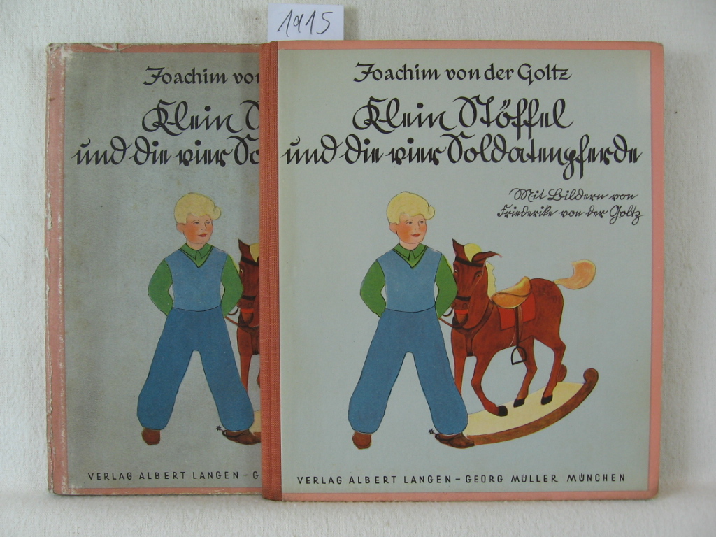 Goltz, Joachim von der:  Klein Stöffel und die vier Soldatenpferde. 