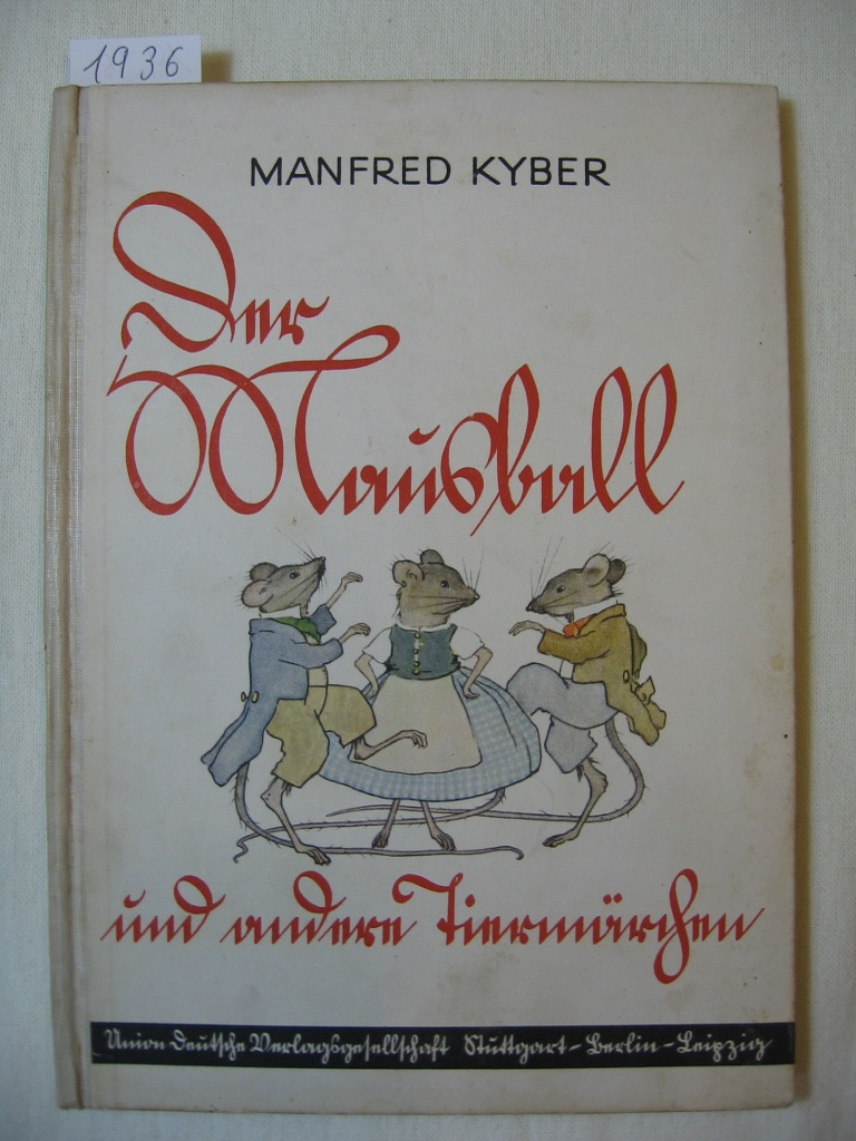 Kyber, Manfred:  Der Mausball und andere Tiermärchen. 