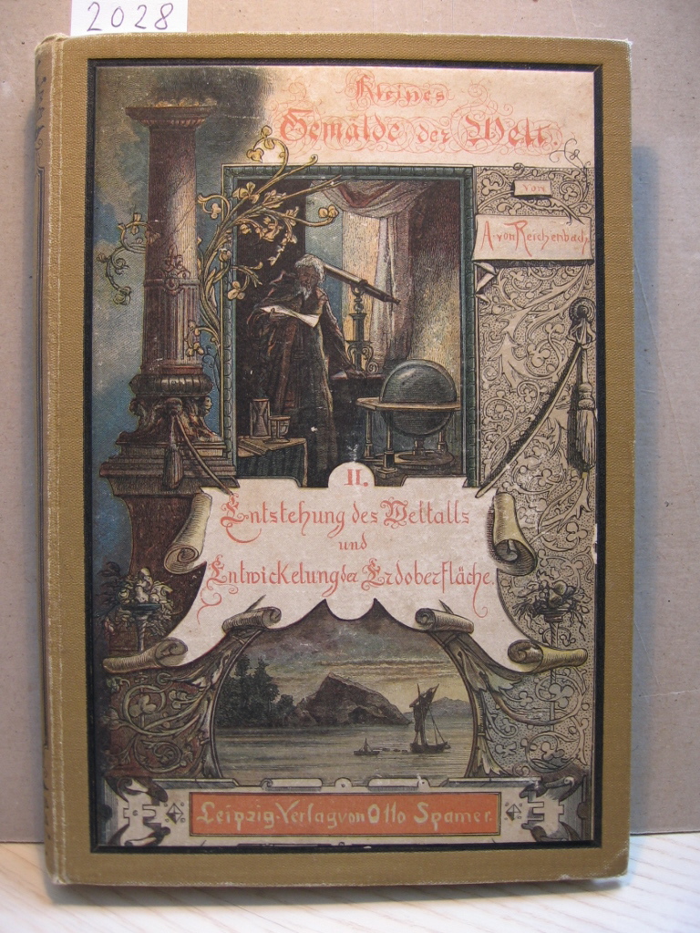 Reichenbach, A. von:  Kleines Gemälde der Welt. II. Entstehung des Weltalls und Entwicklung der Erdoberfläche. 