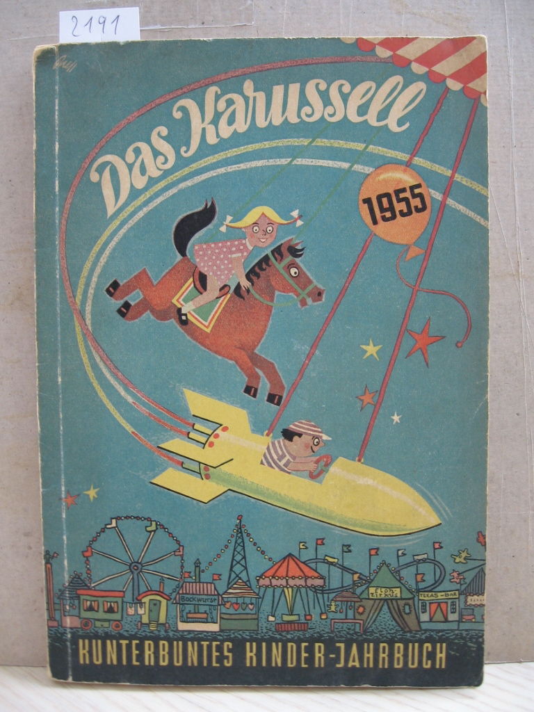   Das Karussell. Jahrgang 1955. Kunterbuntes Kinder - Jahrbuch. 