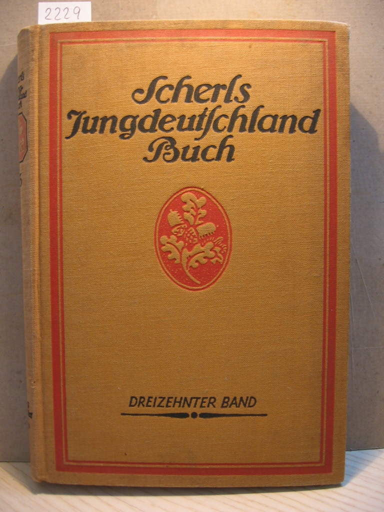 Soll, Dr. Karl (Herg.):  Scherls Jungdeutschland Buch. 13. Jahrgang. 