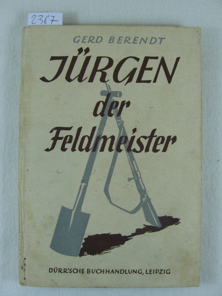 Berendt, Gerd:  Jürgen, der Feldmeister. 