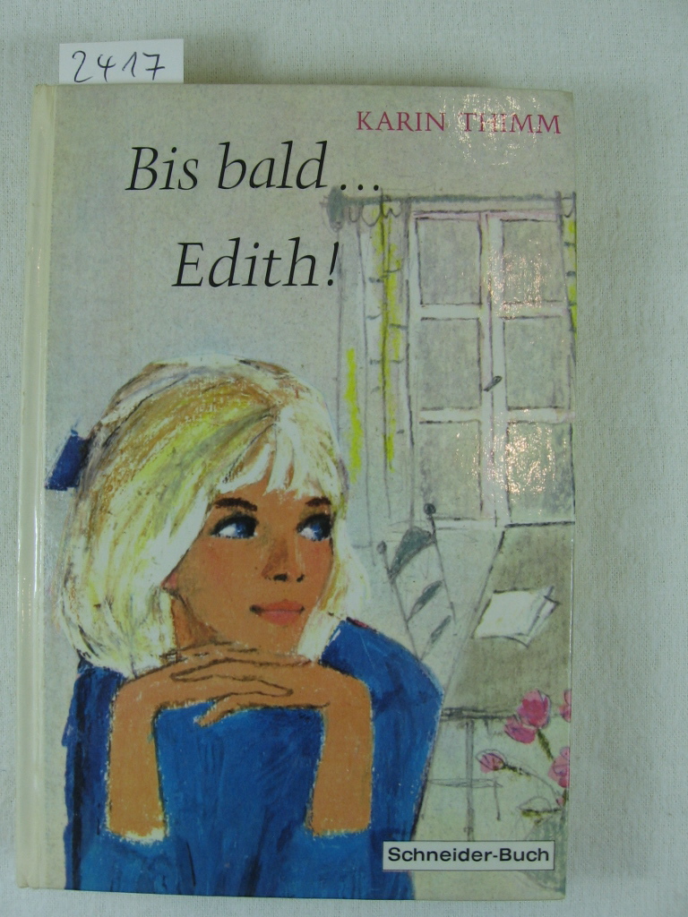 Thimm, Karin:  Bis bald.. Edith! Eine Geschichte aus Salzburg. 