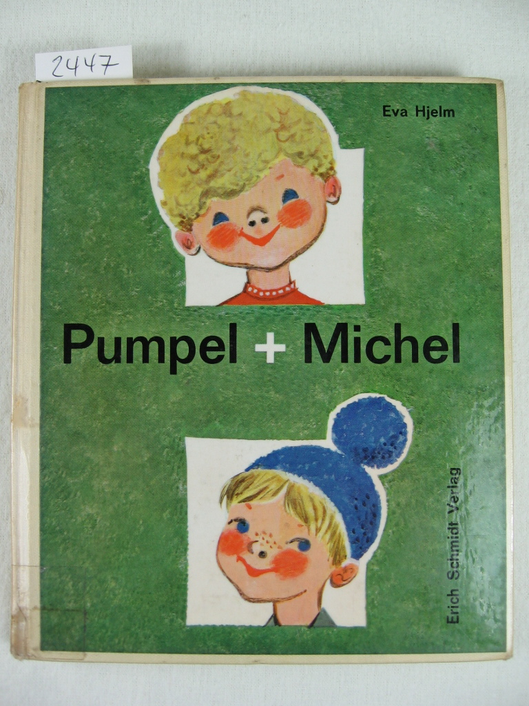 Hjelm, Eva:  Pumpel und Michel. 