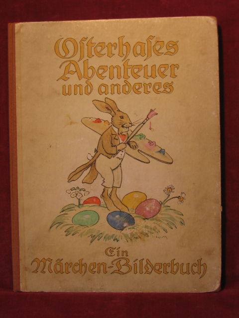 Siebe, Josephine u.a.:  Osterhases Abenteuer und anderes. Ein Märchen-Bilderbuch. 