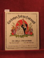 Kutzer, Ernst / Holst, Adolf:  Ein frohes Fest im Hasennest. Ein lustiges Osterhasenbuch. 