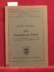 Saure, Wilhelm (Herausgeber):  Beitrge zum Bauern- und Bodenrecht. Band 1: Schmietendorf, Karl Heinz: Das Eigentum am Erbhof. 