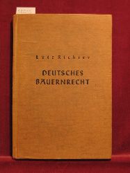Richter, Lutz:  Deutsches Bauernrecht. 