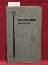   Bergmnnisches Liederbuch. 