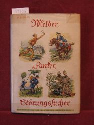 Benary, Albert:  Melder, Funker, Strungssucher. Ein Buch vom Nachrichtenmann. 