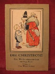 Wenz-Vietor, Else / Bauer, Sepp:  Adventskalender-Album " Die Christrose ". Ein Weihnachtsmrchen von Sepp Bauer. (kleine Ausgabe). 