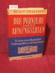 Sndermann, Helmut:  Die Pioniere und die Ahnungslosen. Skizzen amerikanischer Vergangenheit und Gegenwart. 
