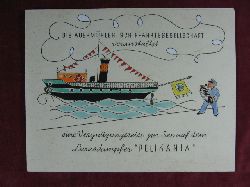   (Pelikan) - Einladung: Die Auermhler Schiffahrtsgesellschaft veranstaltet eine Vergngungsreise zur See auf dem Luxusdampfer "Pelikania". 