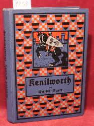 Scott, Walter:  Kenilworth. Ein historischer Roman. 