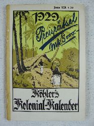 Khler, Wilhelm:  Khlers illustrierter deutscher Kolonial-Kalender fr 1929. 