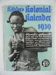Khler, Wilhelm:  Khlers illustrierter deutscher Kolonial-Kalender fr 1939. 