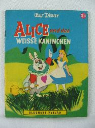 Disney, Walt:  Kleine Disney-Bilderbcher Nr. 34: Alice und das weisse Kaninchen. 