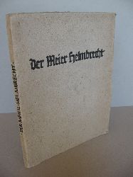 Wernher der Grtner / Hofmiller, Josef:  Der Meier Helmbrecht. Wernher dem Gartenaere nacherzhlt von Josef Hofmiller. 