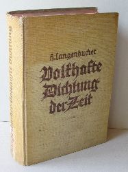 Langenbucher, Dr. Hellmuth:  Volkhafte Dichtung der Zeit. 