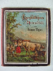 Wagner, Hermann:  Herzblttchens Naturgeschichte. 1. Band. 