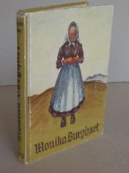 Bauer-Peienberg, Therese:  Monika Burghart. Die Geschichte einer Buerin. 