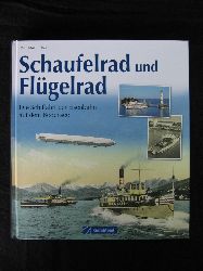 Bnke, Dietmar:  Schaufelrad und Flgelrad. Die Schiffahrt der Eisenbahn auf dem Bodensee. 