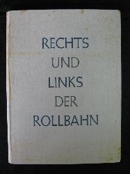 Brauner, Fritz:  Rechts und links der Rollbahn. 24 Aquarelle vom Vormarsch des 47. Panzerkorps im Osten. 