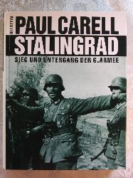 Carell, Paul:  Stalingrad. Sieg und Untergang der 6. Armee. 