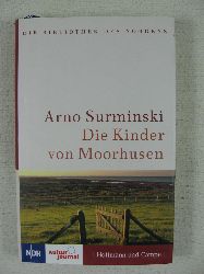 Surminski, Arno:  Die Kinder von Moorhusen. 