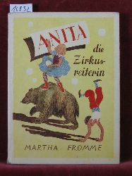 Fromme, Martha:  Anita, die Zirkusreiterin. Was ein kleines Mdchen bei Zigeunern erlebte. 