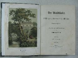 Ferry, Gabriel:  Der Waldlufer. Fr die Jugend bearbeitet von Julius Hoffmann. 1. und 2. Band in einem Buch. 