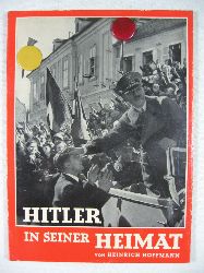 Hoffmann, Prof. Heinrich:  Hitler in seiner Heimat. 