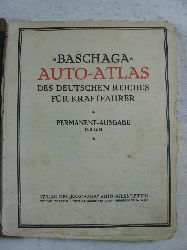   Baschaga Auto-Atlas des Deutschen Reiches fr Kraftfahrer. Permanent-Ausgabe. 