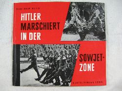 Otto, Bertram:  Hitler marschiert in der Sowjet-Zone. 