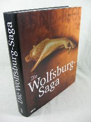 Stlzl, Christoph (Herausgeber):  Die Wolfsburg-Saga. 