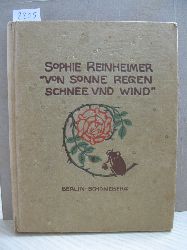 Reinheimer, Sophie:  Von Sonne, Regen, Schnee und Wind und anderen guten Freunden. 