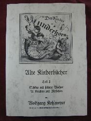 Kohlweyer, Wolfgang:  Alte Kinderbücher. Teil 3: Schöne und seltene Bücher für Knaben und Mädchen. 